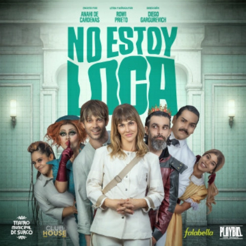 NO ESTOY LOCA - En este musical, la locura fue dada de alta.