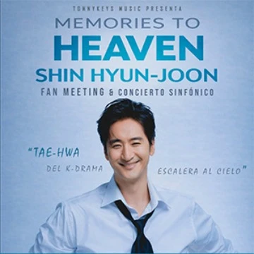 MEMORIES TO HEAVEN: SHIN HYUN-JOON FAN MEETING - Conciertos en Lima