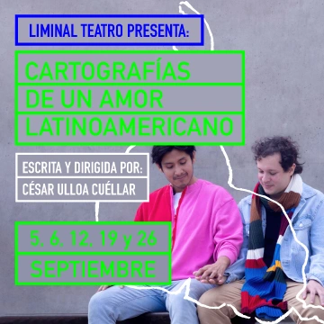Cartografías de un Amor Latinoamericano - Teatro en Lima