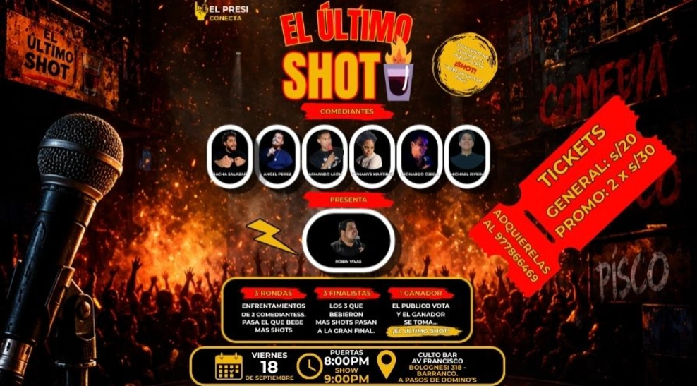 El Ultimo Shot: Comedia, Pisco, Caos