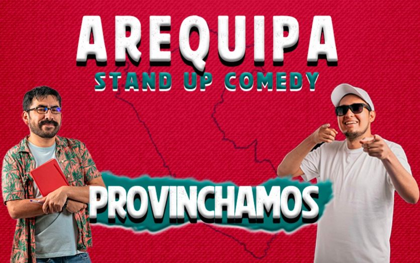 PRONVINCHAMOS - STAND UP COMEDY - AREQUIPA
