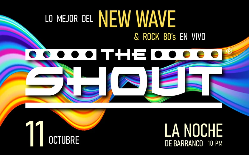 THE SHOUT. 11 oct. LA NOCHE de Barranco