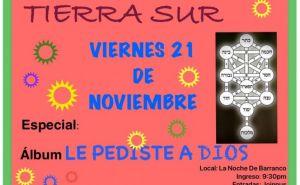 Tierra Sur presenta Le Pediste a Dios