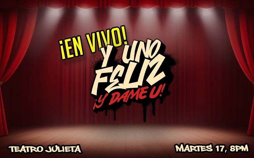 Y UNO FELIZ, EN VIVO