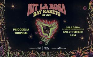 Psicodelia Tropical: Hit La Rosa + Bay Rareto en Sala Osma