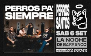 PERROS PA' SIEMPRE - PERROS SANTOS EN LA NOCHE DE BARRANCO