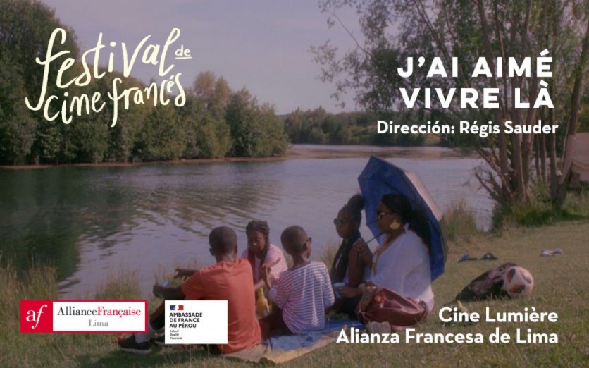 11° FESTIVAL DE CINE FRANCÉS : J'ai aimé vivre là