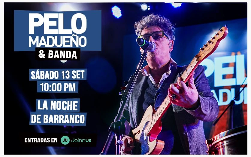 PELO MADUEÑO vuelve a La Noche de Barranco