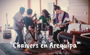 Chaivers en Arequipa