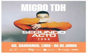 MICRO TDH Segundo Acto Tour