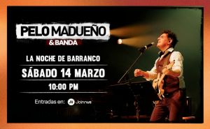 PELO MADUEÑO en La Noche de Barranco