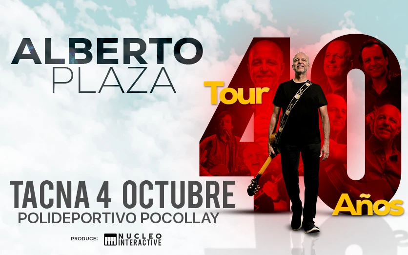 ALBERTO PLAZA | TOUR 40 AÑOS | TACNA