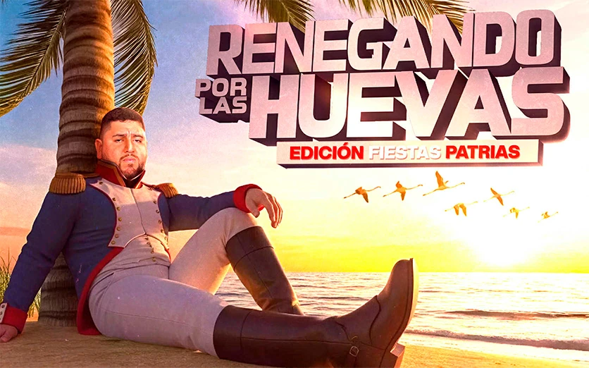 RENEGANDO POR LAS HUEVAS: EDICIÓN FIESTAS PATRIAS